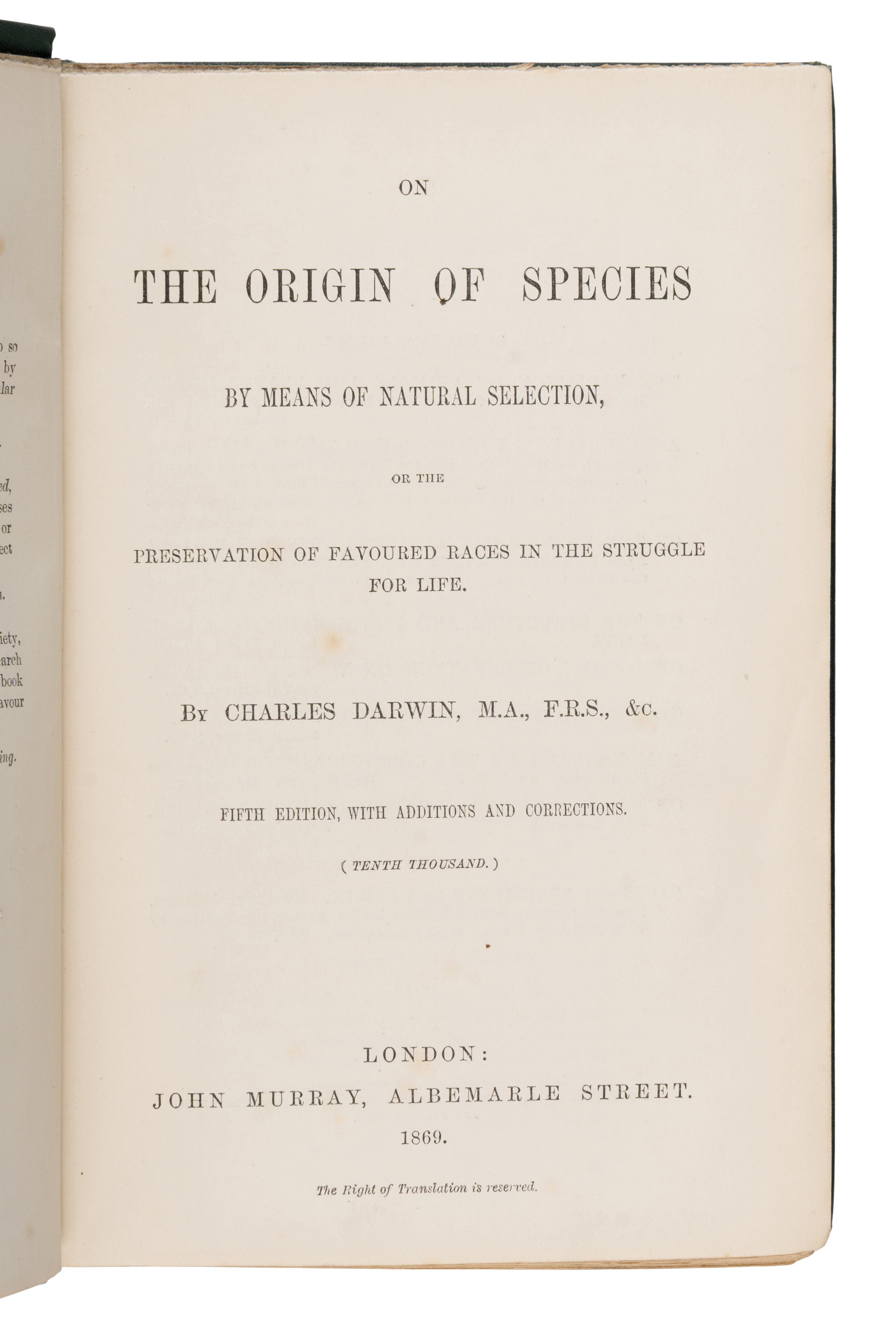 Darwin, Charles (1809-1882). On the Origin of Species by Means of Natural Selection, or the Preservation of Favoured Races in the Struggle for Life . London: John Murray, 1869.