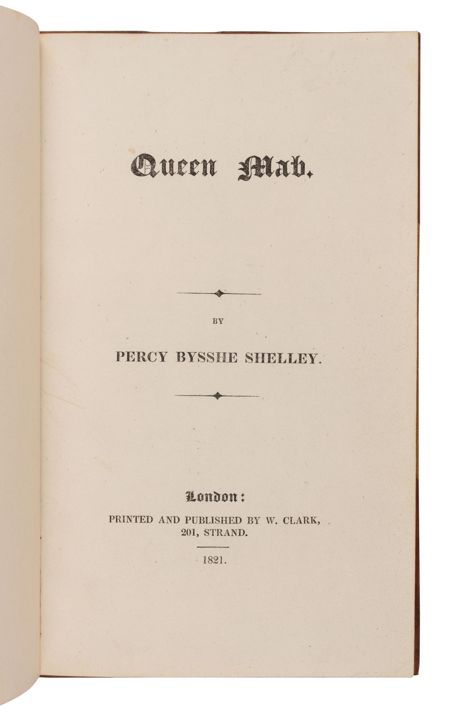 SHELLEY, Percy Bysshe (1792-1822). Queen Mab . London: W. Clark, 1821.