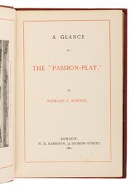 BURTON, Richard Francis, Sir (1821-1890). A Glance at the "Passion Play" . London: W.H. Harrison, 1881.