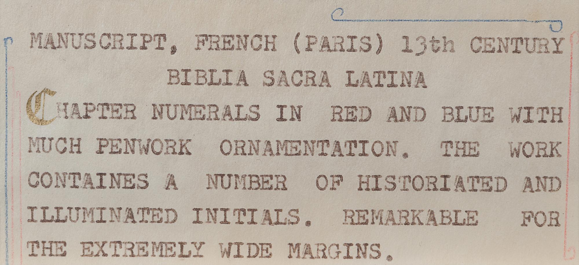 [BIBLES - MANUSCRIPT LEAVES]. BIBLE, in Latin. 3 leaves. [France (Paris?), 13th century].