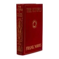 Norris, Frank (1870-1902). The Octopus. A Story of California . New York: Doubleday, Page & Co., 1901.