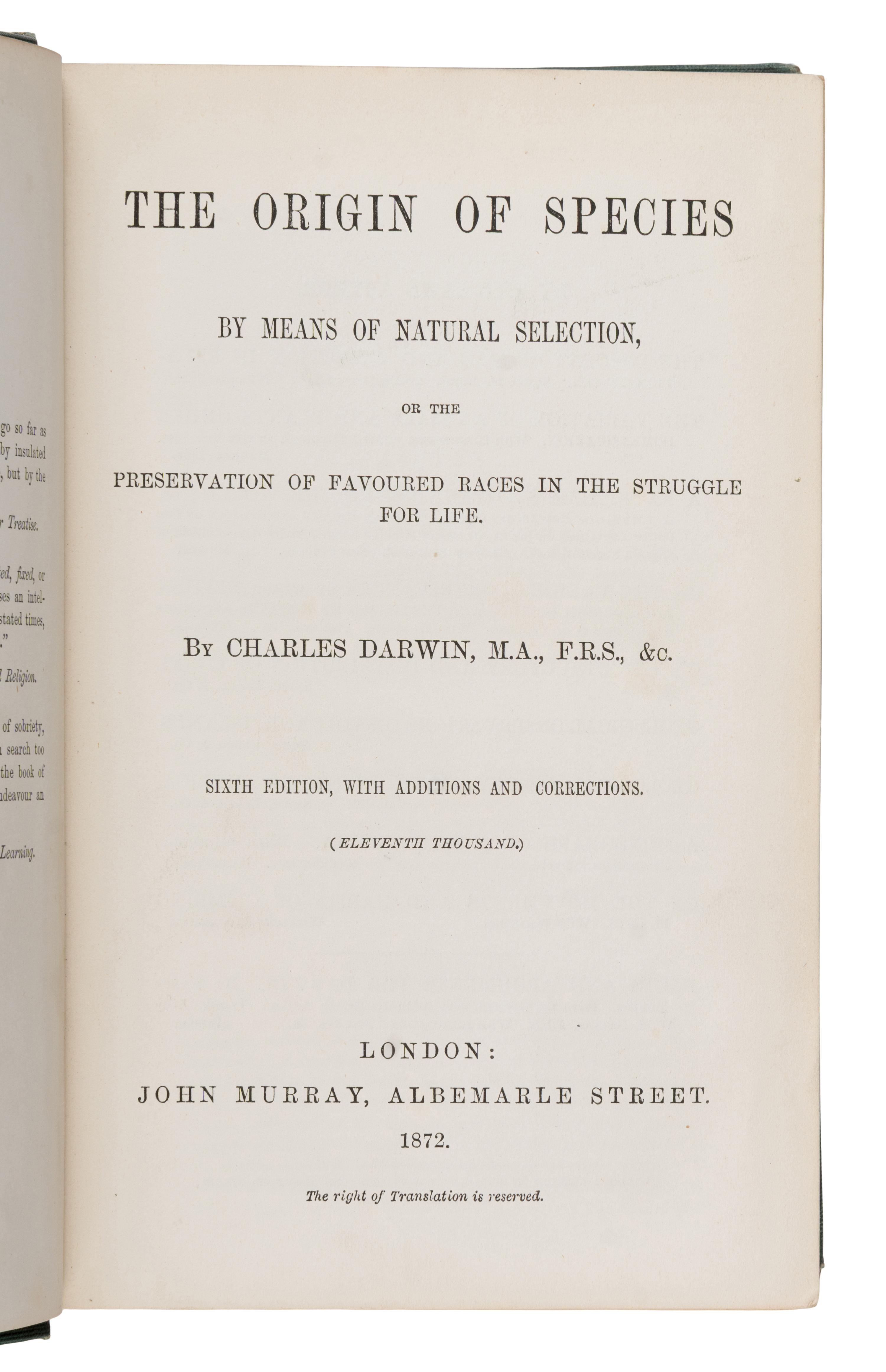 Darwin, Charles (1809-1882). The Origin of Species by Means of Natural Selection, or the Preservation of Favoured Races in the Struggle for Life . London: John Murray, 1872.