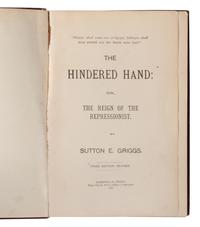 GRIGGS, Sutton Elbert (1872-1933). The Hindered Hand . Nashville: The Orion Publishing Co., 1905.