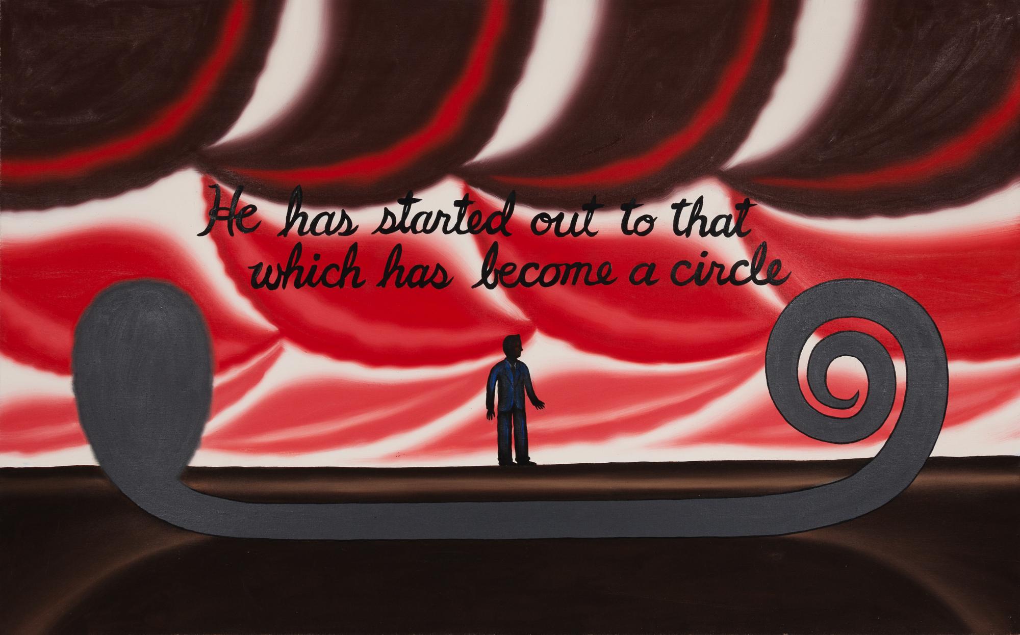He Has started Out to That Which Has Become A Circle
