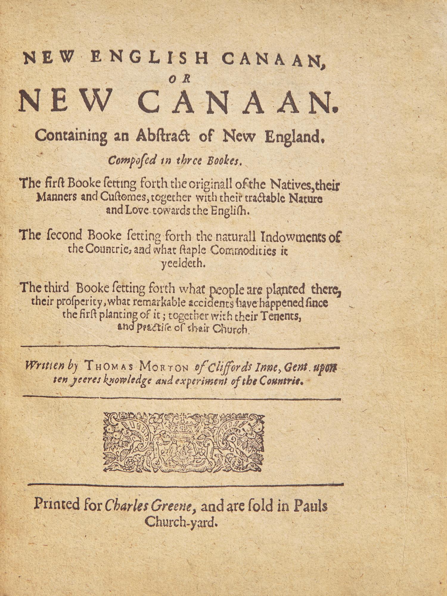 [New England] Morton, Thomas. New English Canaan, or New Canaan. Containing an Abstract of New England. Composed in three Bookes...