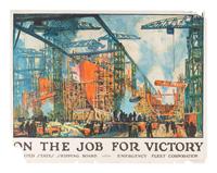 [WORLD WAR I]. LIE, Jonas, artist. On the Job for Victory / United States Shipping Board / Emergency Fleet Corporation. New York: The W.F. Powers Co. Litho., [ca 1918].