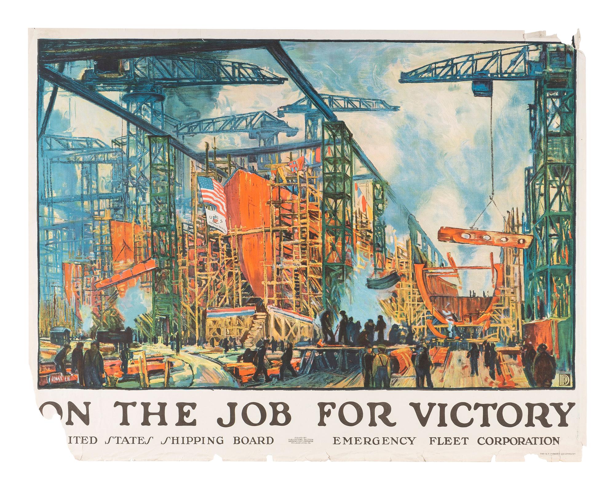 [WORLD WAR I]. LIE, Jonas, artist. On the Job for Victory / United States Shipping Board / Emergency Fleet Corporation. New York: The W.F. Powers Co. Litho., [ca 1918].
