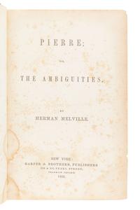 MELVILLE, Herman (1819-1891). Pierre; or, the Ambiguities . New York: Harper & Brothers, 1852.