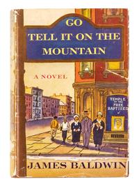 [AFRICAN AMERICANA]. BALDWIN. Go Tell it on the Mountain . New York: Alfred A. Knopf, 1953.