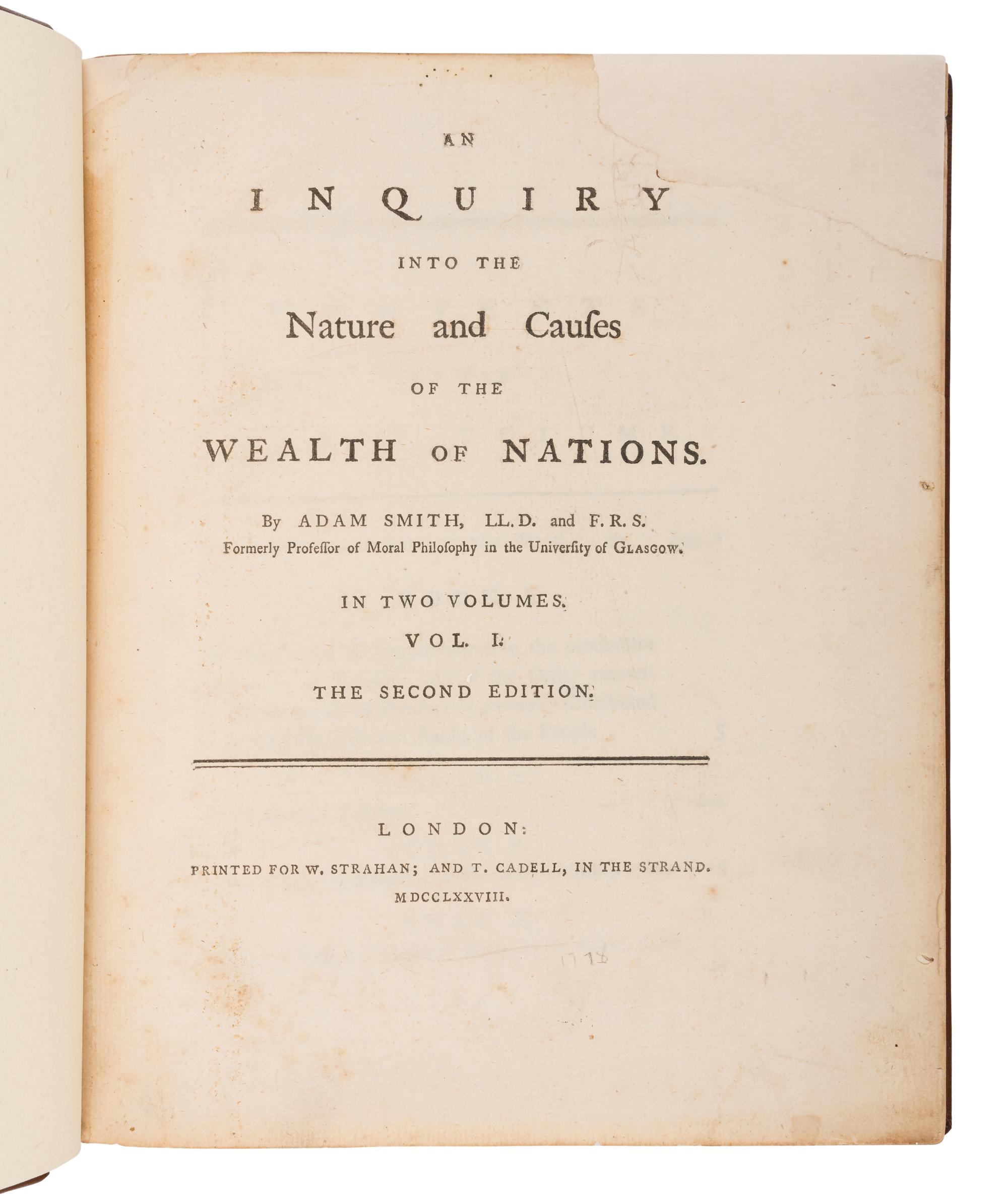 SMITH, Adam (1723-1790). An Inquiry into the Nature and Causes of the Wealth of Nations . London: for W. Strahan and T. Cadell, 1778.