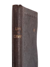 WILLIAMS, John C. Life in Camp: A History of the Nine Months' Service of the Fourteenth Vermont Regiment. Claremont, NH: Claremont Manufacturing Company, 1864.
