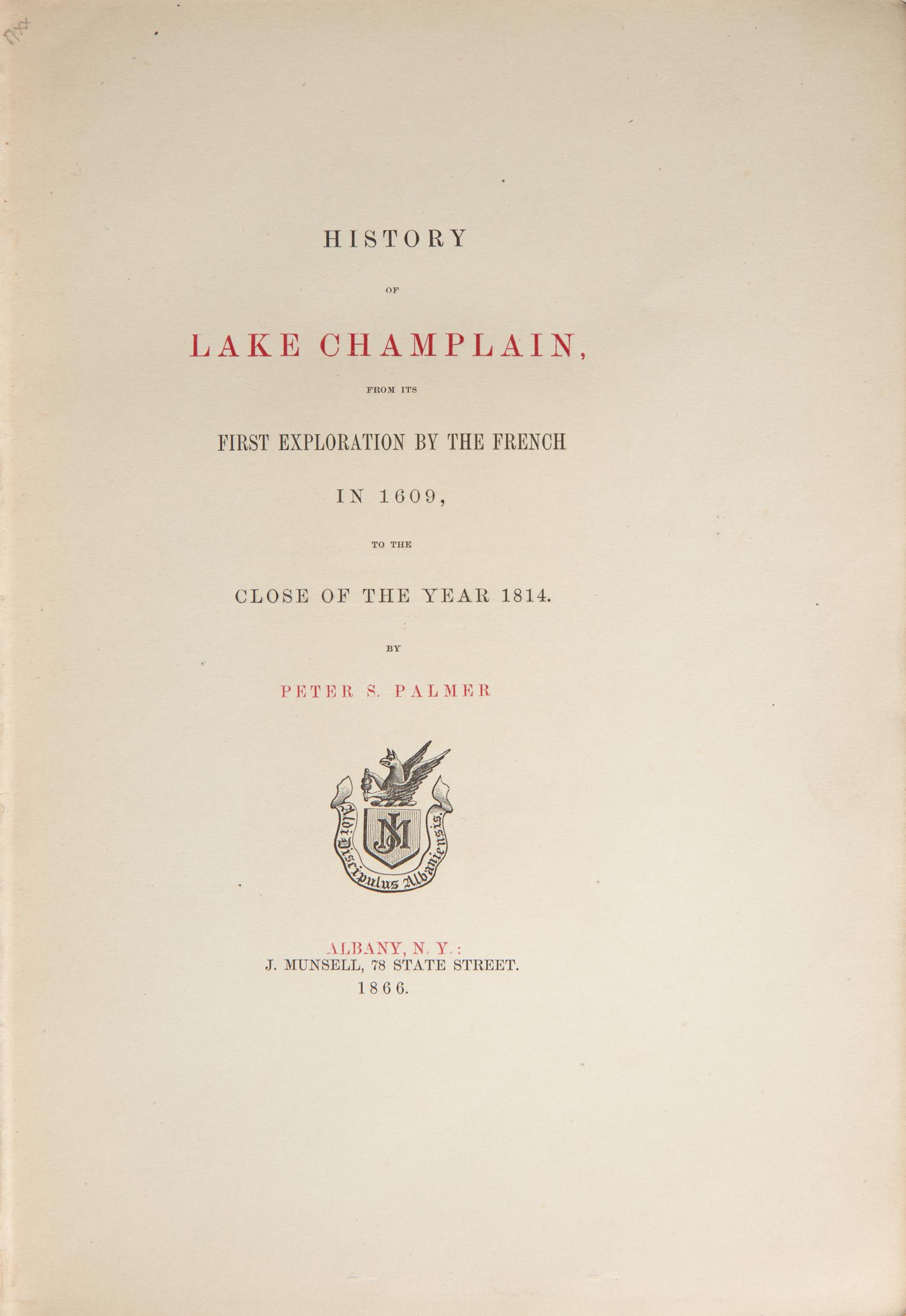 [Americana] Palmer, Peter S. History of Lake Champlain, from its First Exploration by the French in 1609, to the Close of the Year 1814