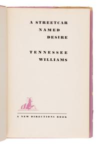 Williams, Tennessee (1911-1983). A Streetcar Named Desire . New York: New Directions, 1947.