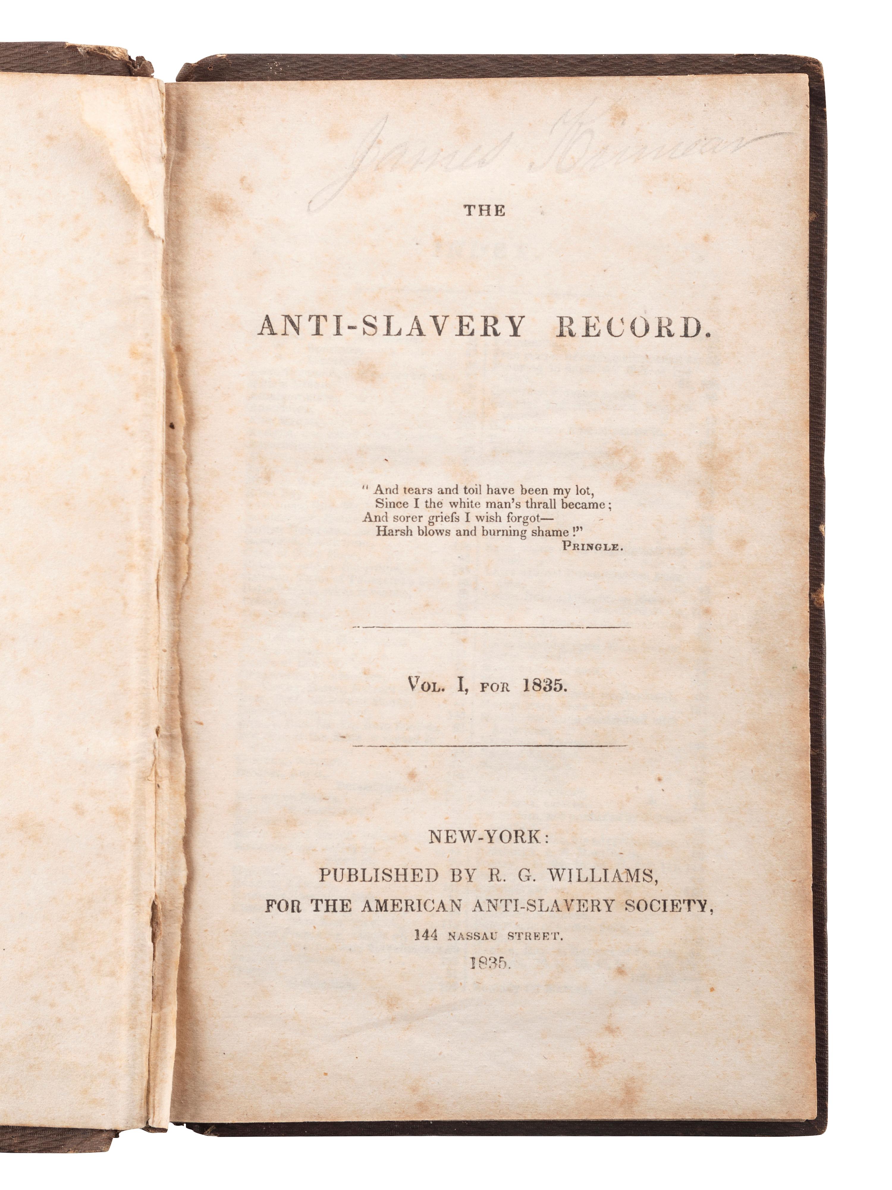 [SLAVERY & ABOLITION]. The Anti-Slavery Record. Vol. I, for 1835. New York: R.G. Williams, American Anti-Slavery Society, 1835.