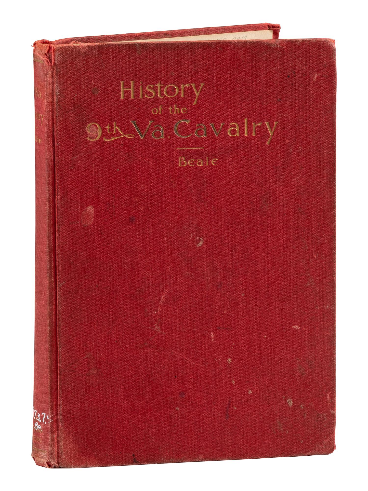 [CIVIL WAR - CONFEDERACY]. BEALE, Richard Lee Turberville (1819-1893). History of the Ninth Virginia Cavalry, in the War Between the States. Richmond, VA: B.F. Johnson Publishing Company, 1899.