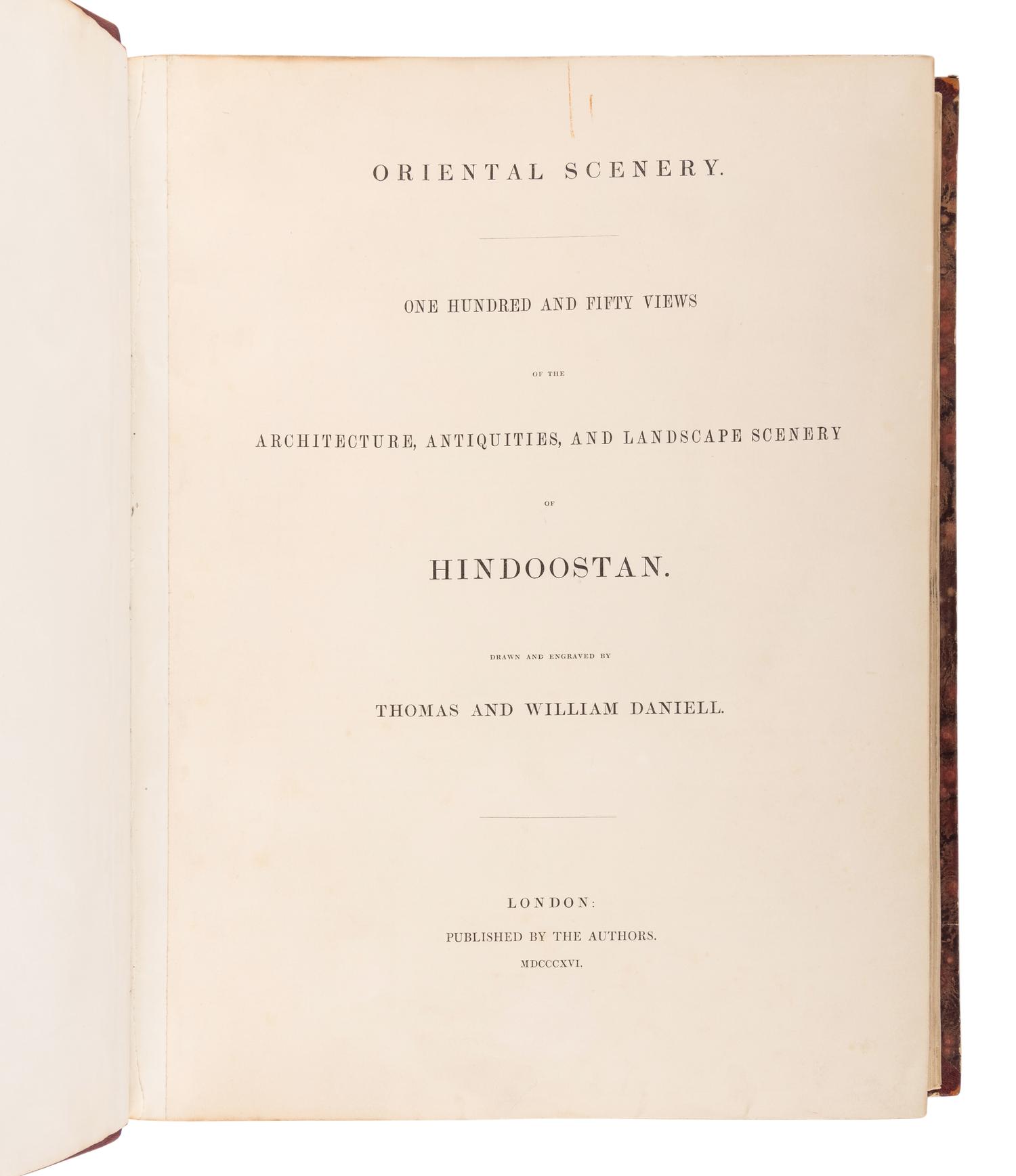 DANIELL, Thomas (1749-1840) and William DANIELL (1769-1837). Oriental Scenery. One Hundred and Fifty Views of the Architecture, Antiquities and Landscape Scenery of Hindoostan . London: for the authors, 1816.