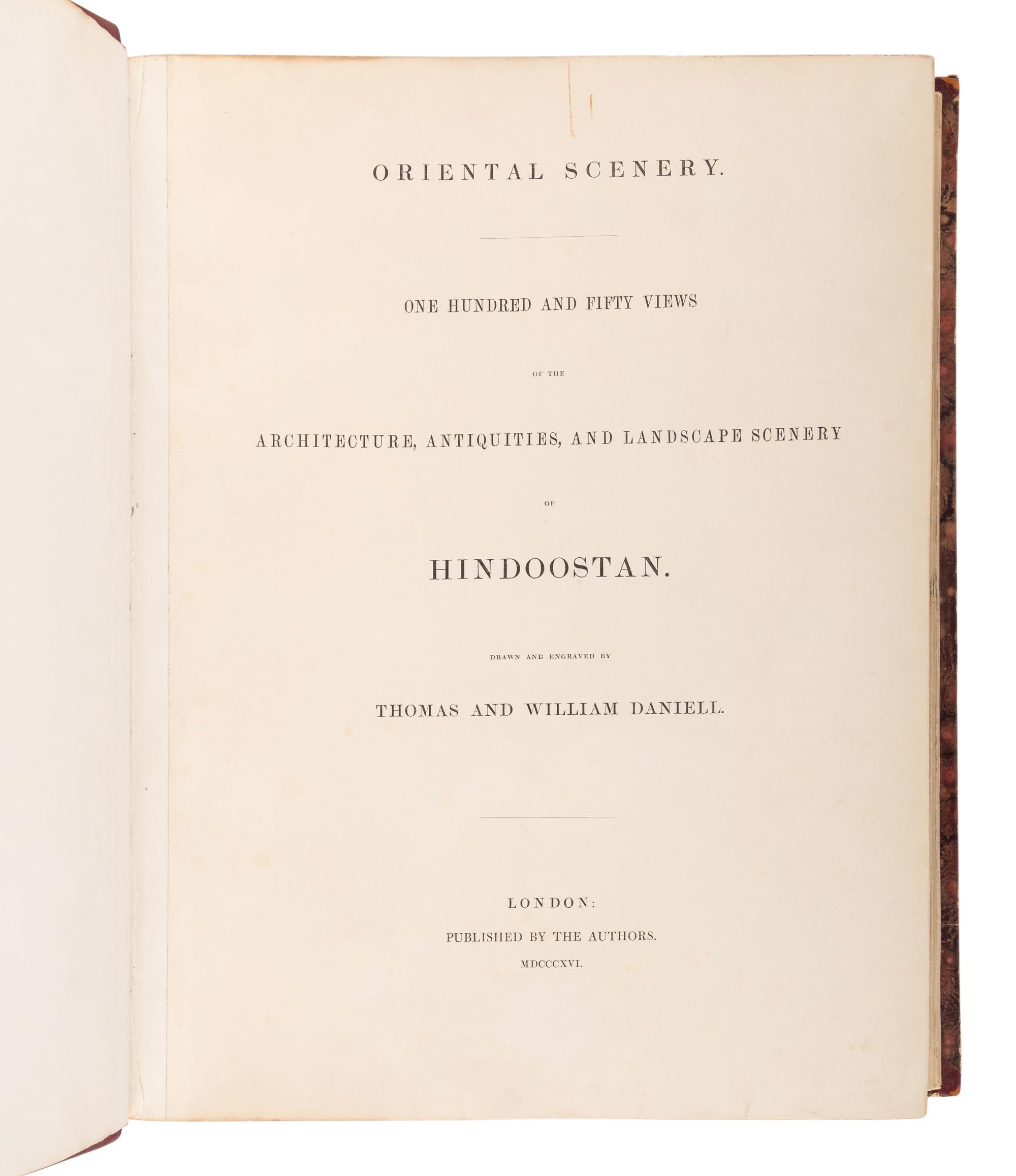 DANIELL, Thomas (1749-1840) and William DANIELL (1769-1837). Oriental Scenery. One Hundred and Fifty Views of the Architecture, Antiquities and Landscape Scenery of Hindoostan . London: for the authors, 1816.