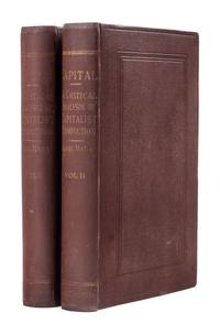 MARX, Karl (1818-1883). Capital: A Critical Analysis of Capitalist Production . London: Swan Sonnenschein, Lowrey, & Co., 1887.