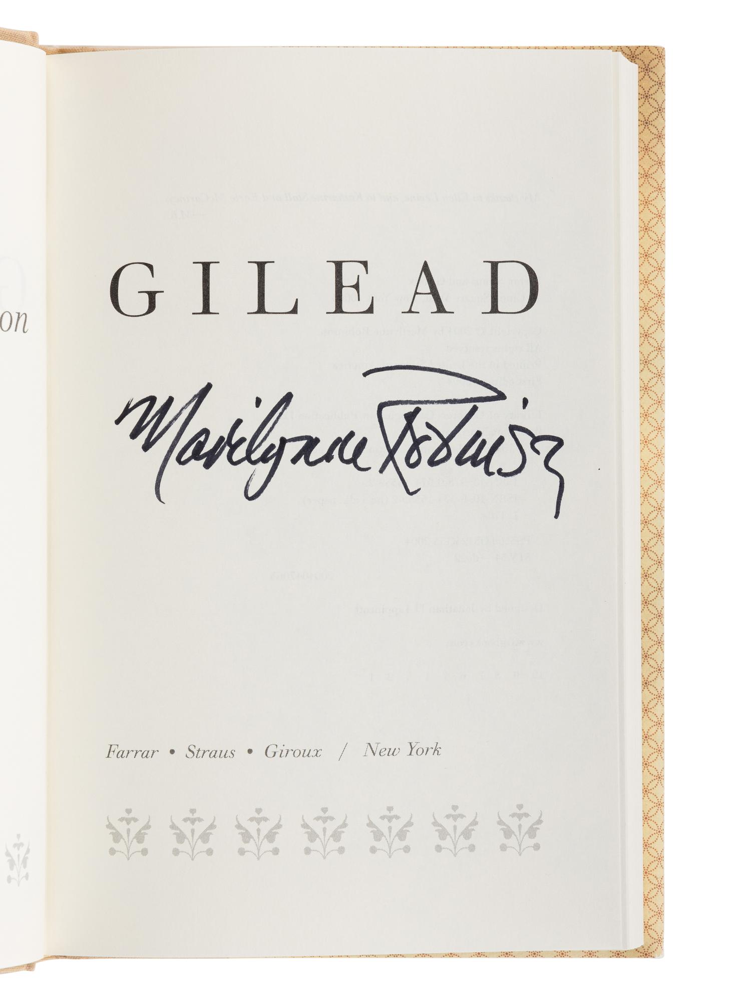 ROBINSON, Marilynne (b. 1943). Gilead . New York: Farrar, Straus and Giroux, 2004.