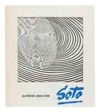 [SOTO, Jesus Rafael (1923-2005)]. BOULTON, Alfredo. Soto . Caracas, Venezuela: Ernesto Armitano Editor, 1973.