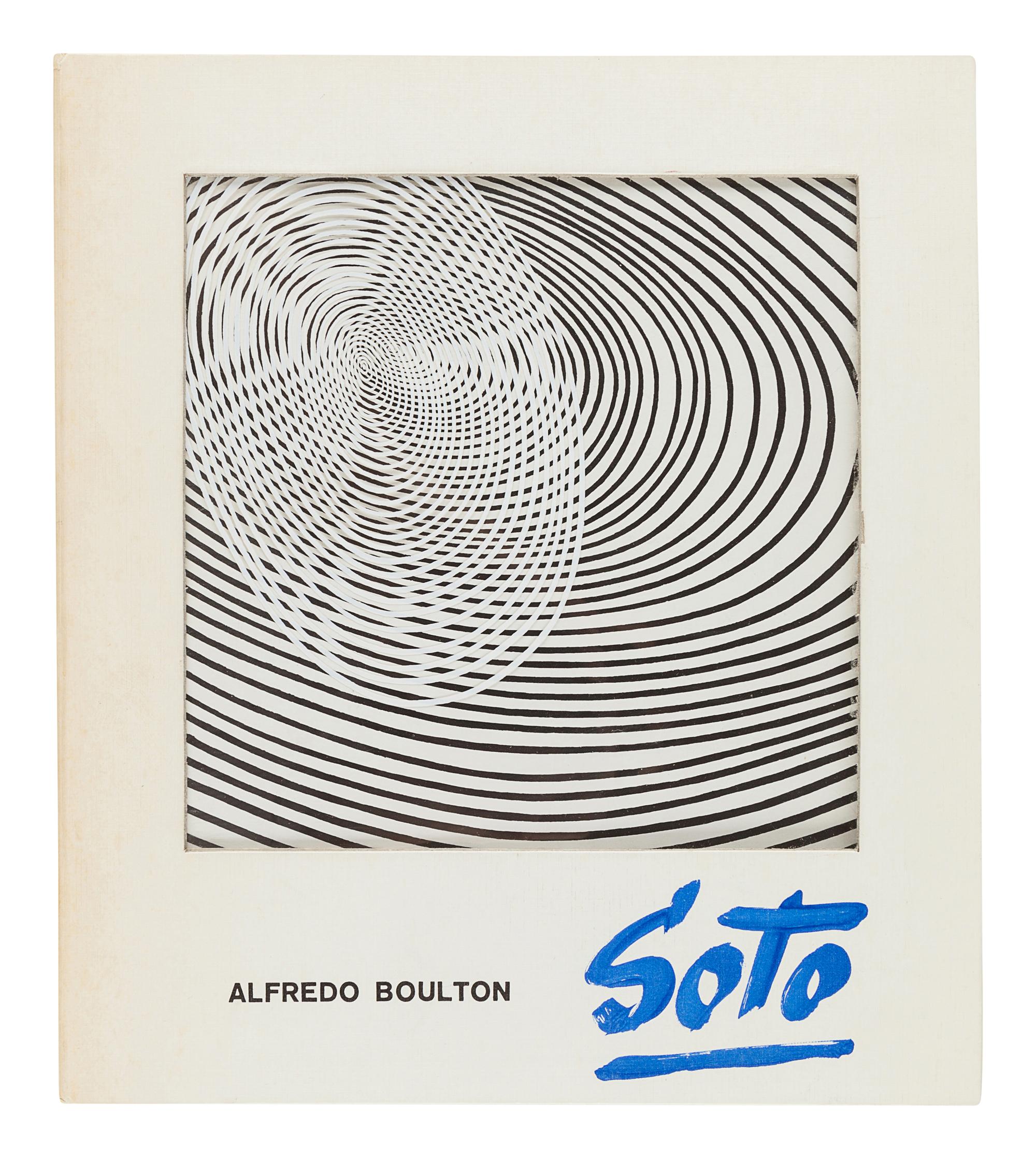 [SOTO, Jesus Rafael (1923-2005)]. BOULTON, Alfredo. Soto . Caracas, Venezuela: Ernesto Armitano Editor, 1973.