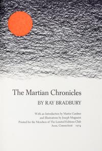 (LEC; MUGNAINI, JOSEPH) BRADBURY, RAY. The Martian Chronicles. Avon, CT, 1974. Signed by artist and author.