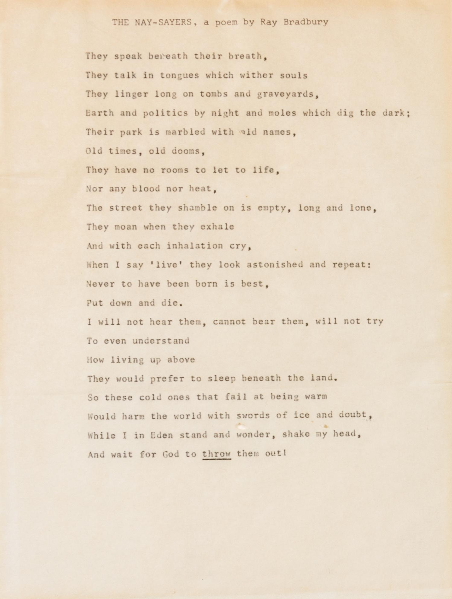 BRADBURY, RAY (1920-2012). Typed manuscript poem ("The Nay-Sayers"). [ With: ] Typed letter signed ("Ray B"), to Mikhail Francis Itkin. Los Angeles, CA, n.d.