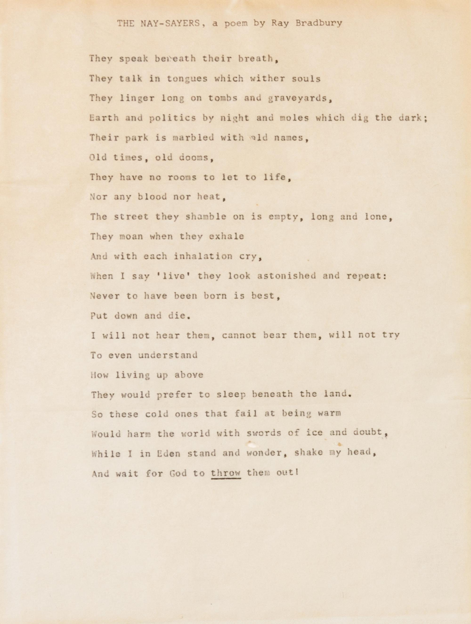 BRADBURY, RAY (1920-2012). Typed manuscript poem ("The Nay-Sayers"). [ With: ] Typed letter signed ("Ray B"), to Mikhail Francis Itkin. Los Angeles, CA, n.d.