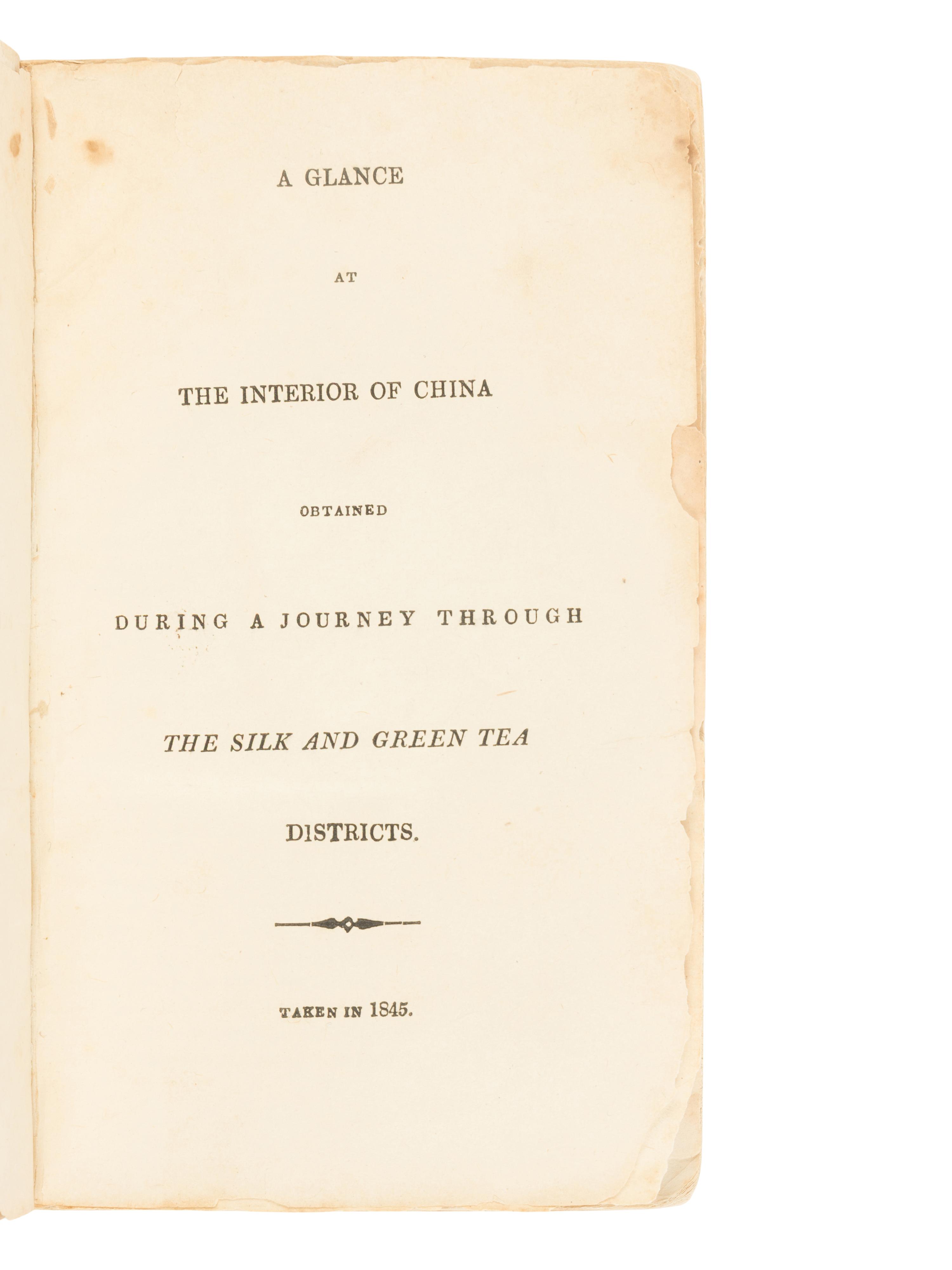 MEDHURST, Walter Henry (1796-1857). A Glance at the Interior of China Obtained During a Journey Through the Silk and Green Tea Districts . In: "The Chinese Miscellany. No. 1"]. Shanghai: Mission Press, 1849.