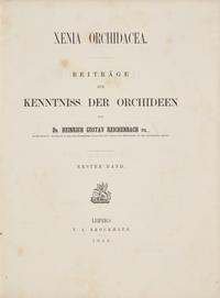 [Natural History] Reichenbach, Heinrich Gustav. Xenia Orchidacea. Beitrage zur Kenntniss der Orchideen