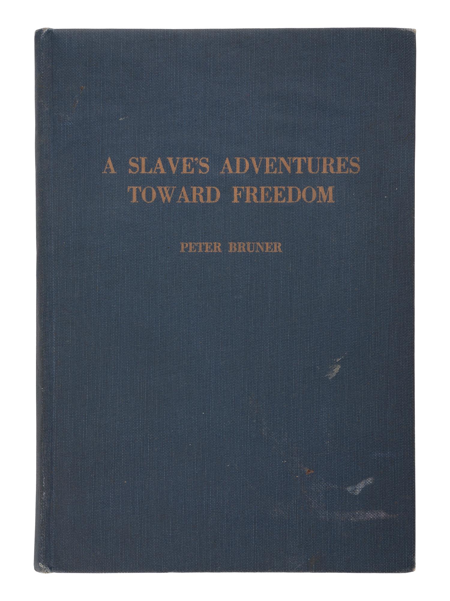 BRUNER, Peter (c1845-1938). A Slave's Adventures Towards Freedom. Oxford, Ohio: [1918?].