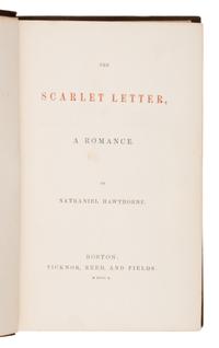 Hawthorne, Nathaniel (1804-1864). The Scarlet Letter . Boston: Ticknor, Reed and Fields, 1850.
