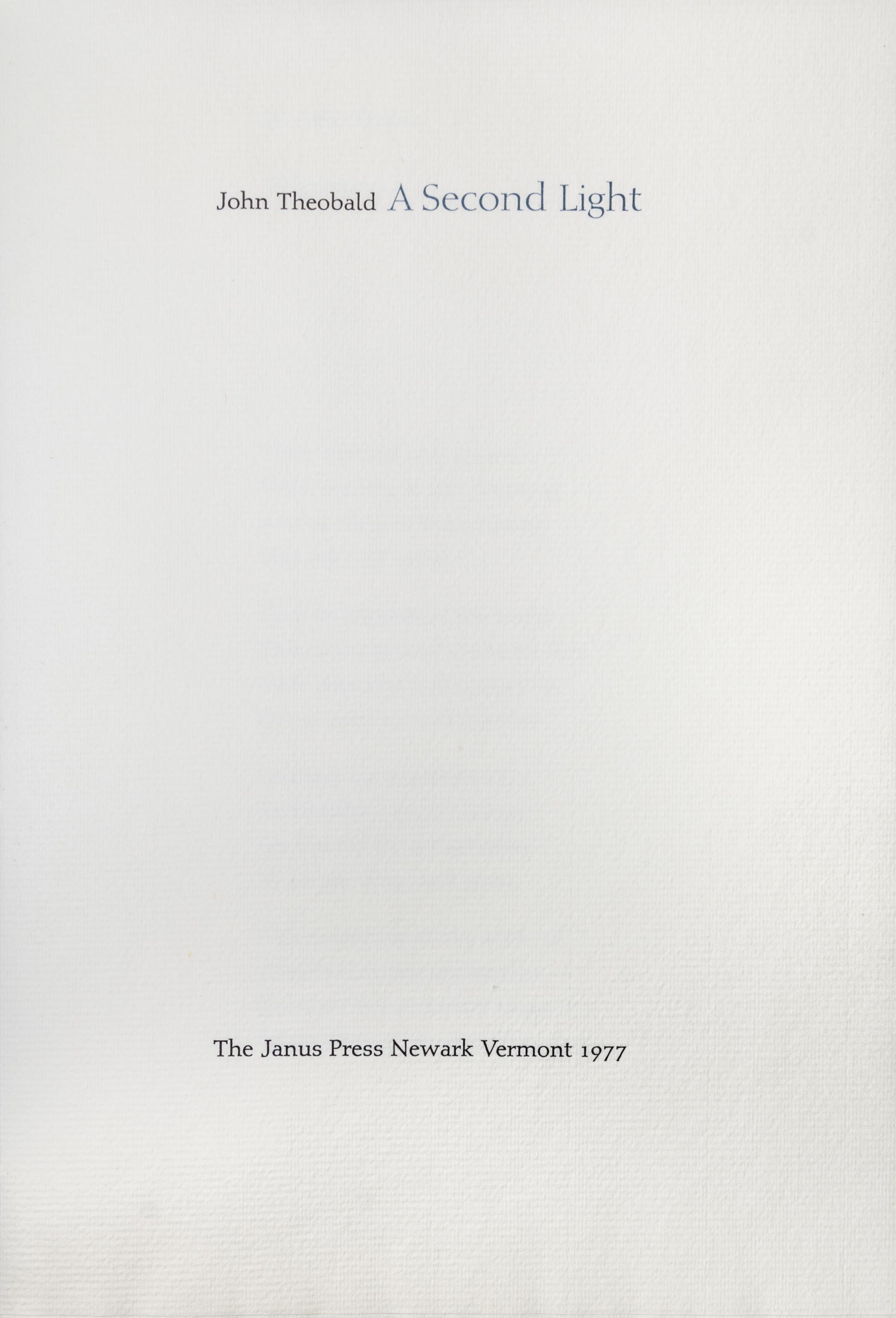 (VAN VLIET, CLAIRE) THEOBALD, JOHN. A Second Light. Neward, VT, 1977. Limited.