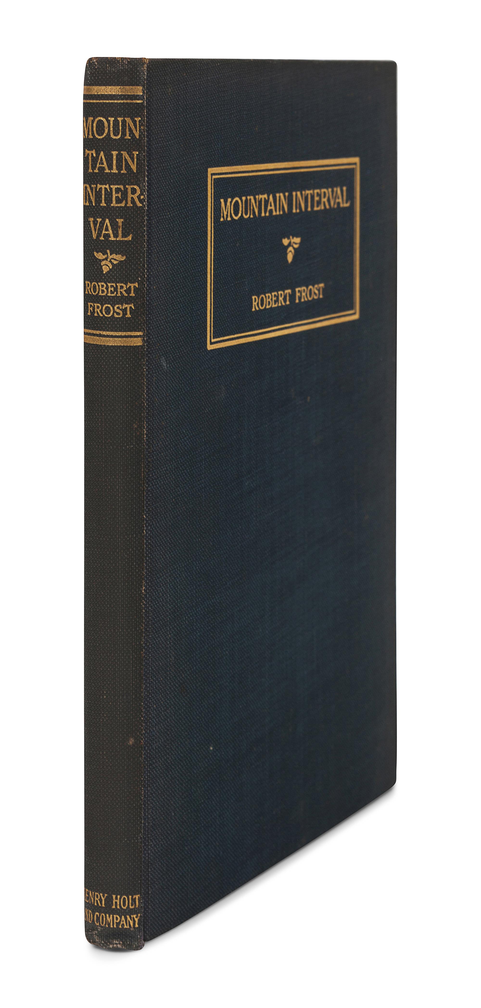 FROST, Robert (1874-1963). Mountain Interval. New York: Henry Holt and Company, November 1916.