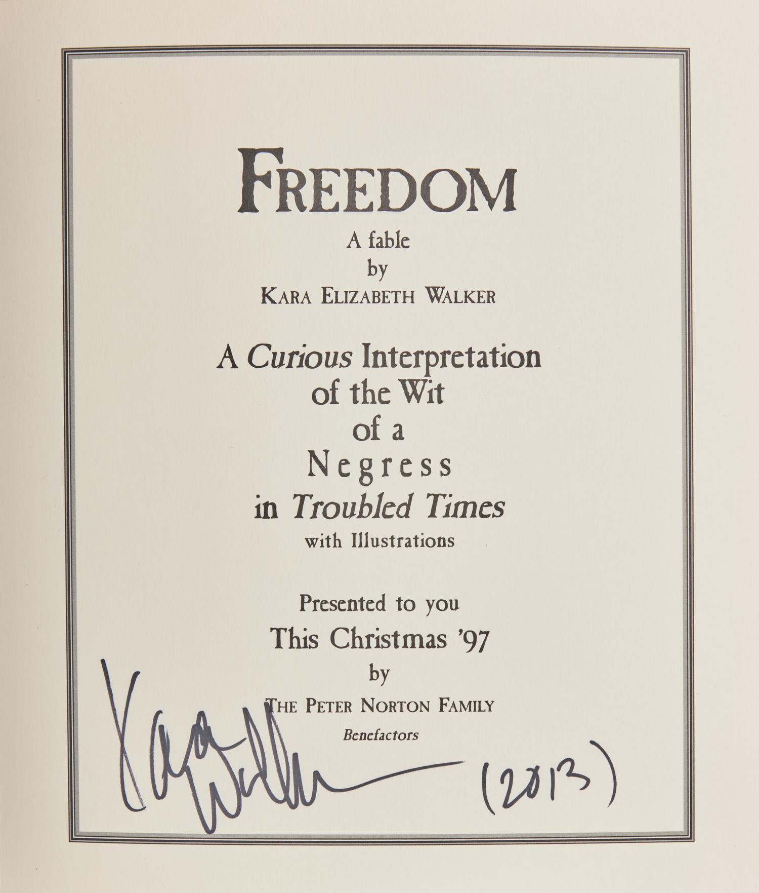 [Art] Walker, Kara. Freedom A Fable A Curious Interpretation of the Wit of a Negress in Troubled Times...