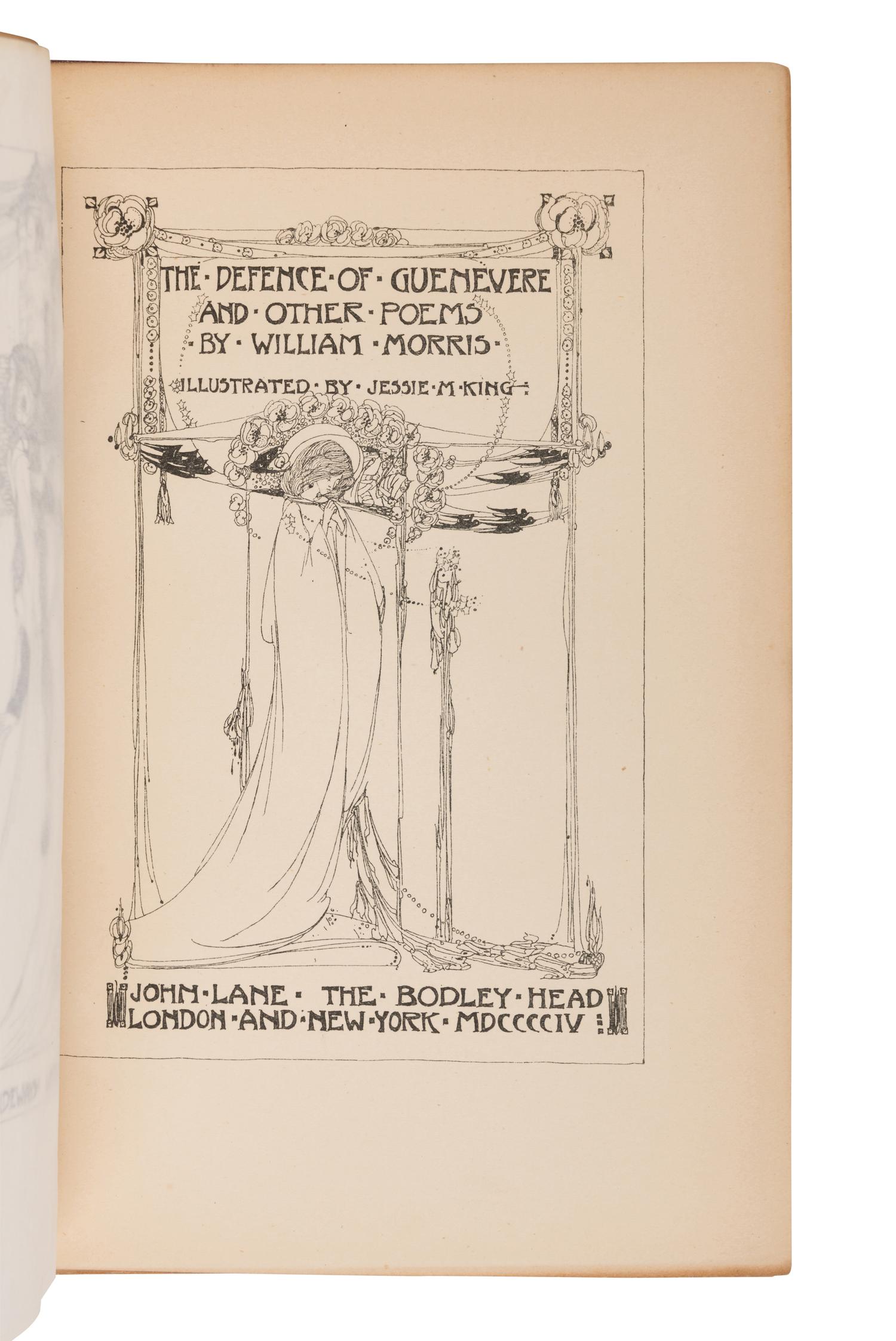 MORRIS, William (1834-1896). The Defense of Guinevere. London and New York: John Lane and the Bodley Head, 1904.