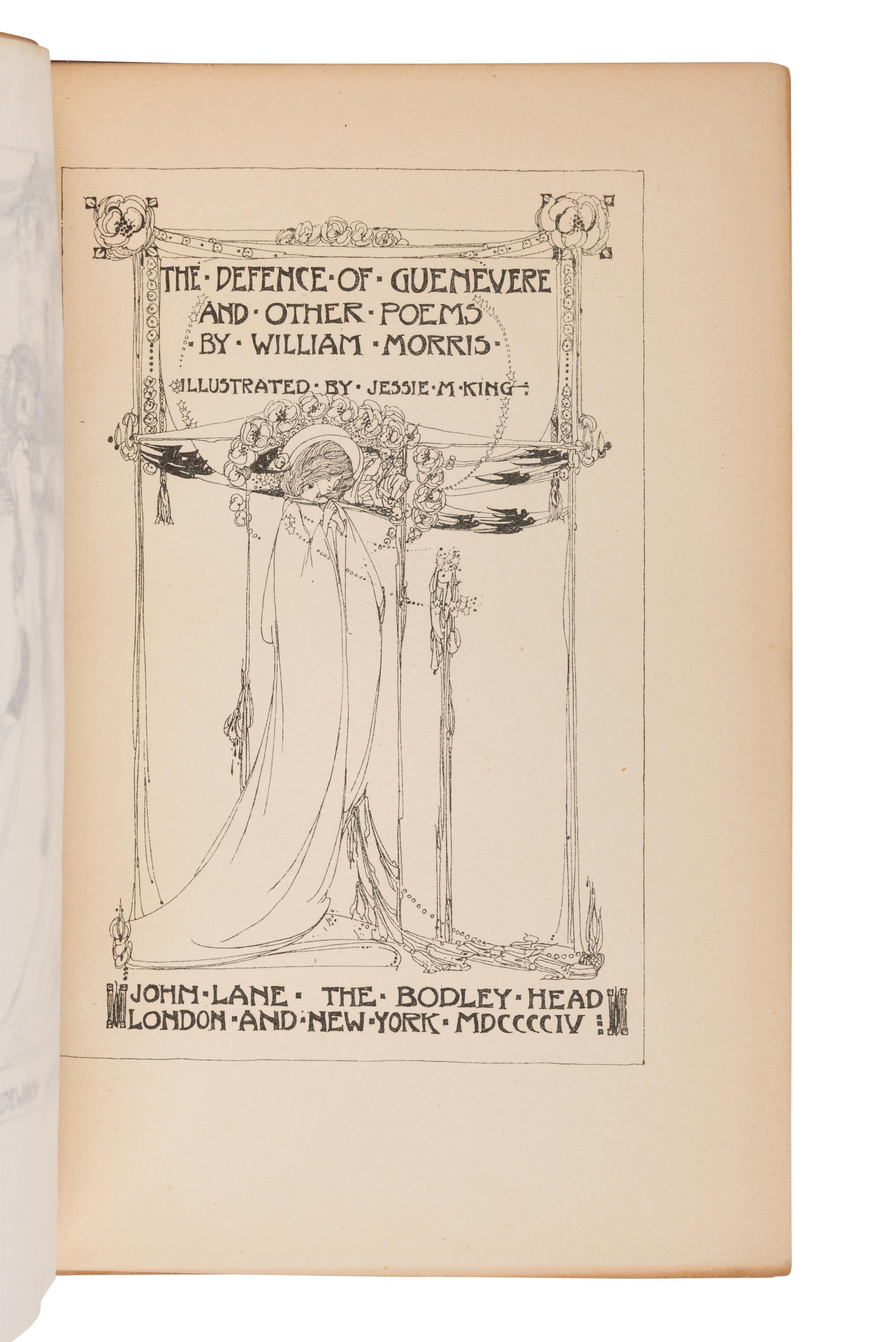 MORRIS, William (1834-1896). The Defense of Guinevere. London and New York: John Lane and the Bodley Head, 1904.