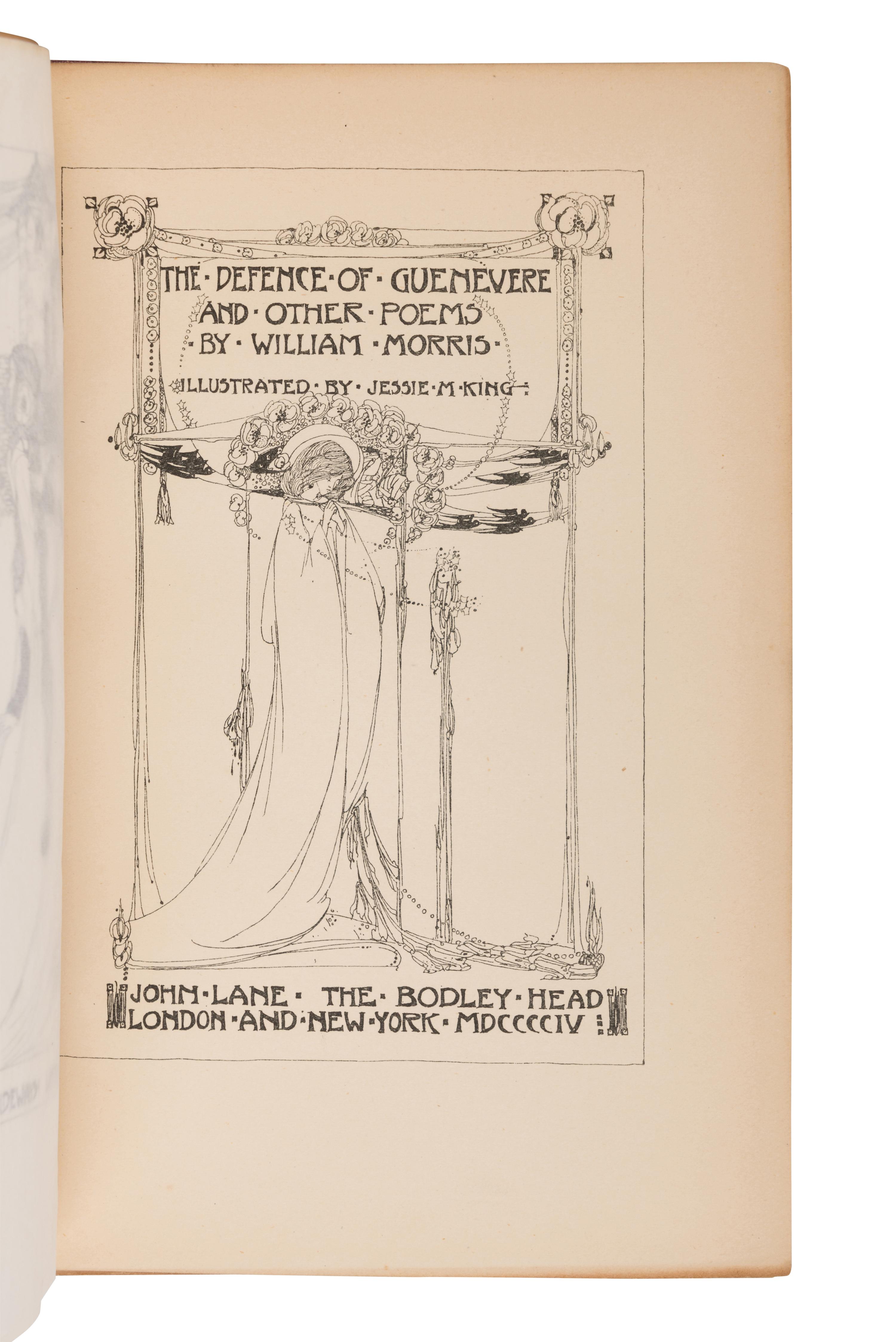 MORRIS, William (1834-1896). The Defense of Guinevere. London and New York: John Lane and the Bodley Head, 1904.