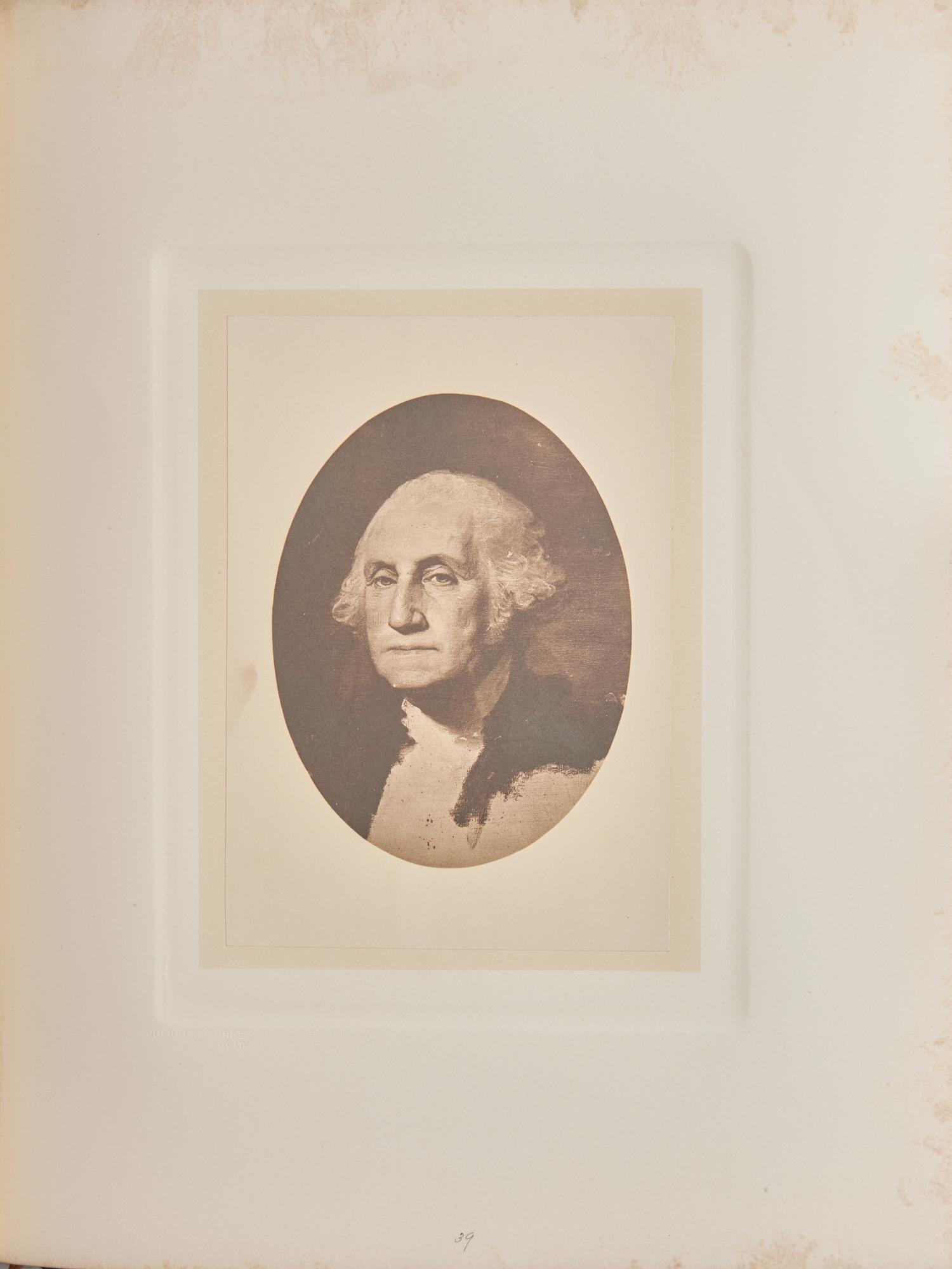 [Presidential] Sachse, Julius F. Authentic Portraits of Washington Arranged in Chronological Order. A Series of Heliographic Reproductions