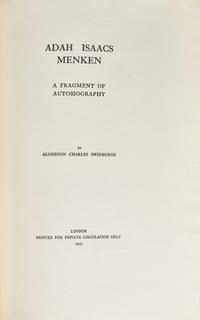 [Literature] Swinburne, Algernon Charles. Adah Isaacs Menken A Fragment Of Autobiography