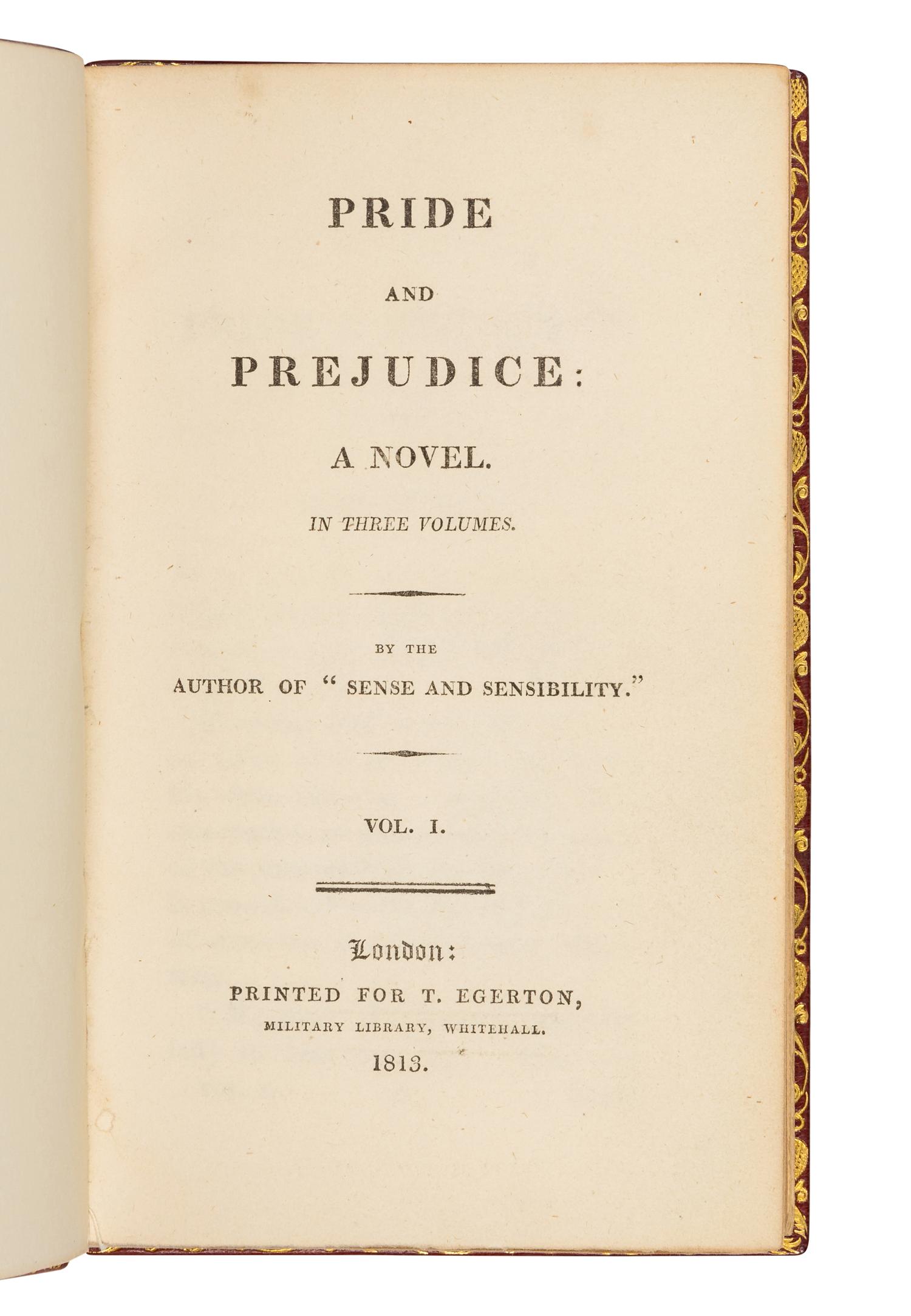 AUSTEN, Jane (1775-1817). Pride and Prejudice: A Novel . London: T. Egerton, 1813.