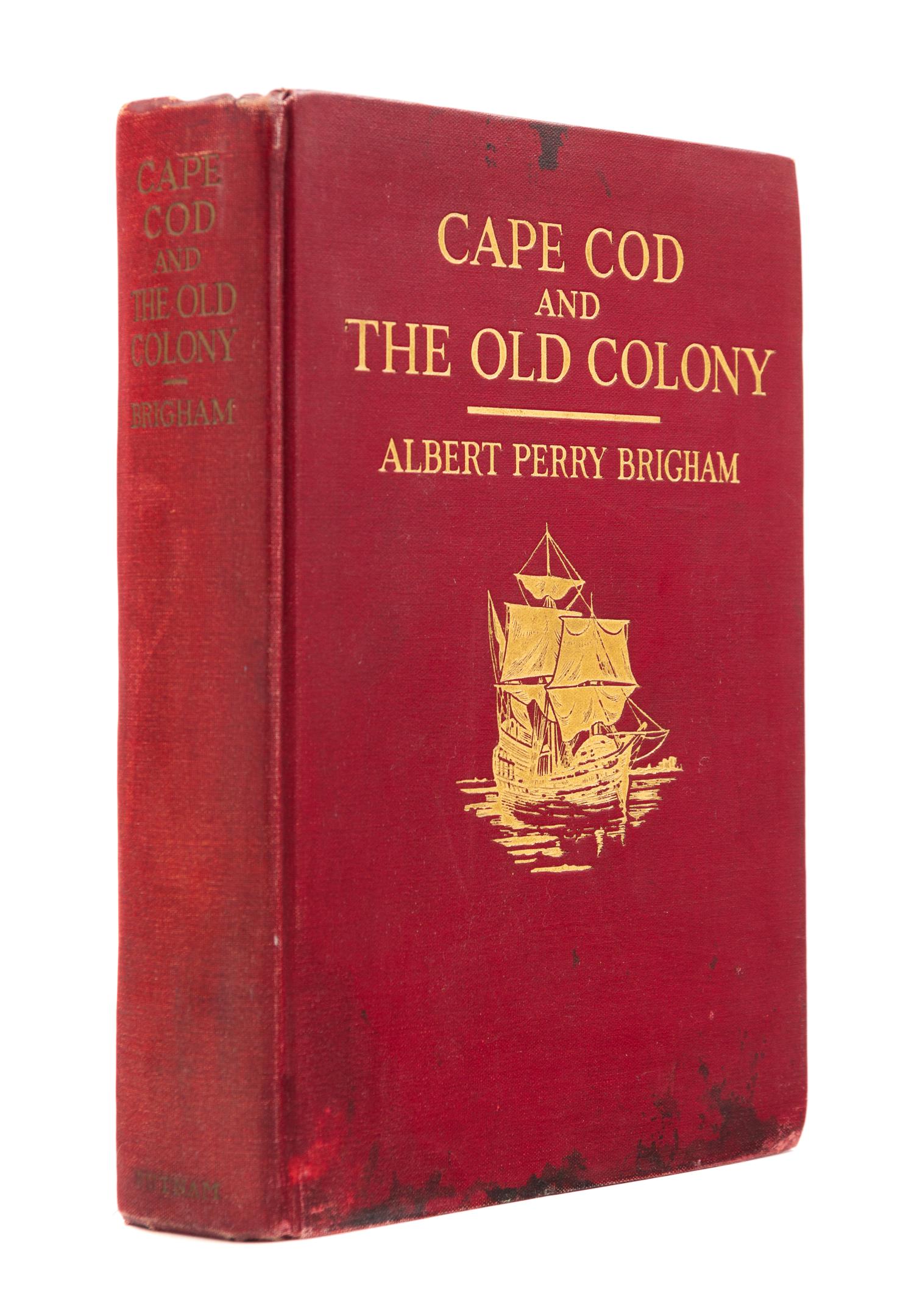 [KENNEDY, John F.]. -- BRIGHAM, Albert Perry. Cape Cod and the Old Colony. New York and London, 1921.