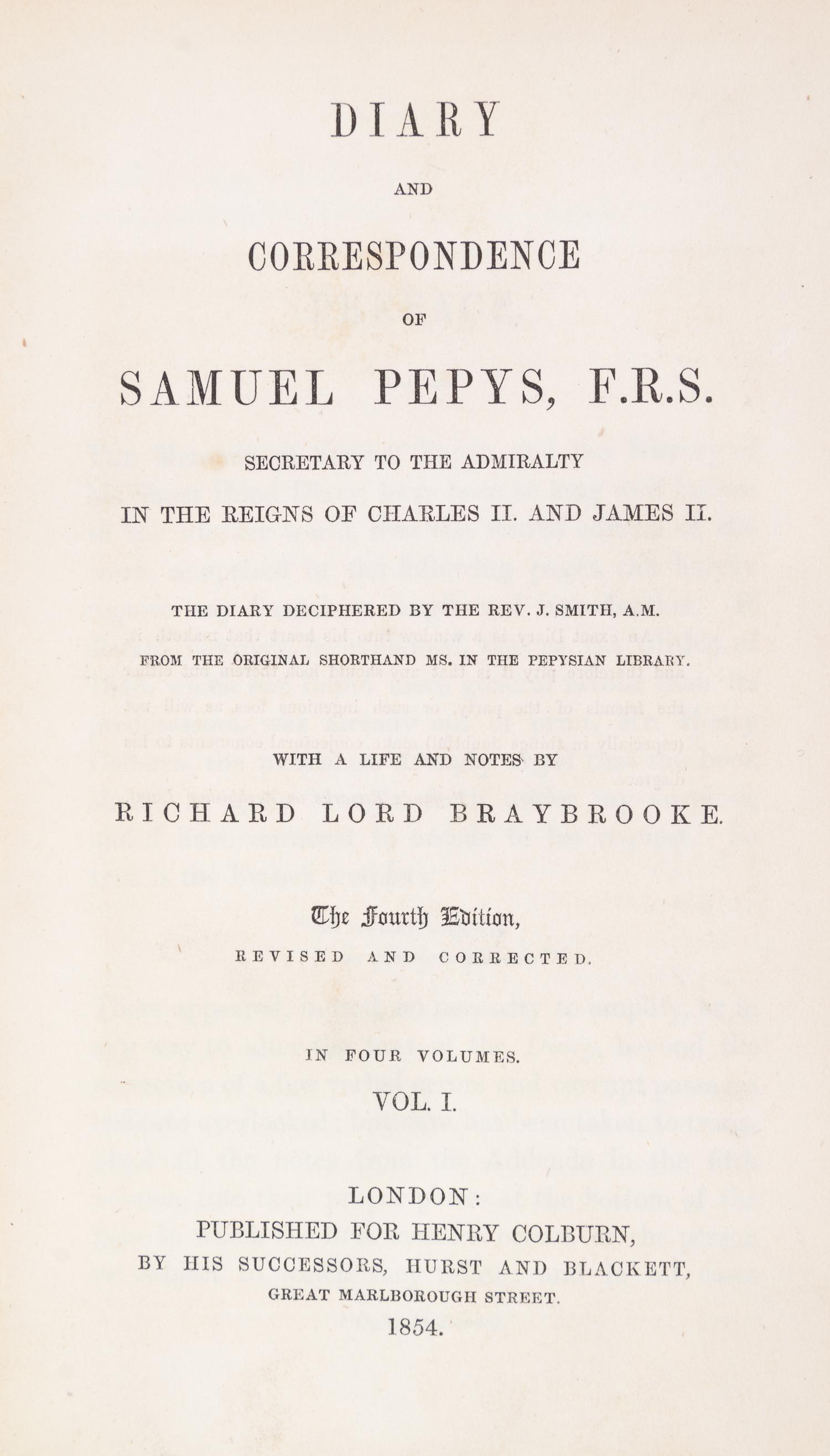 PEPYS, SAMUEL. Diary and Correspondence of Samuel Pepys, F.R.S. London, 1854. 4 vols. 4th edition.