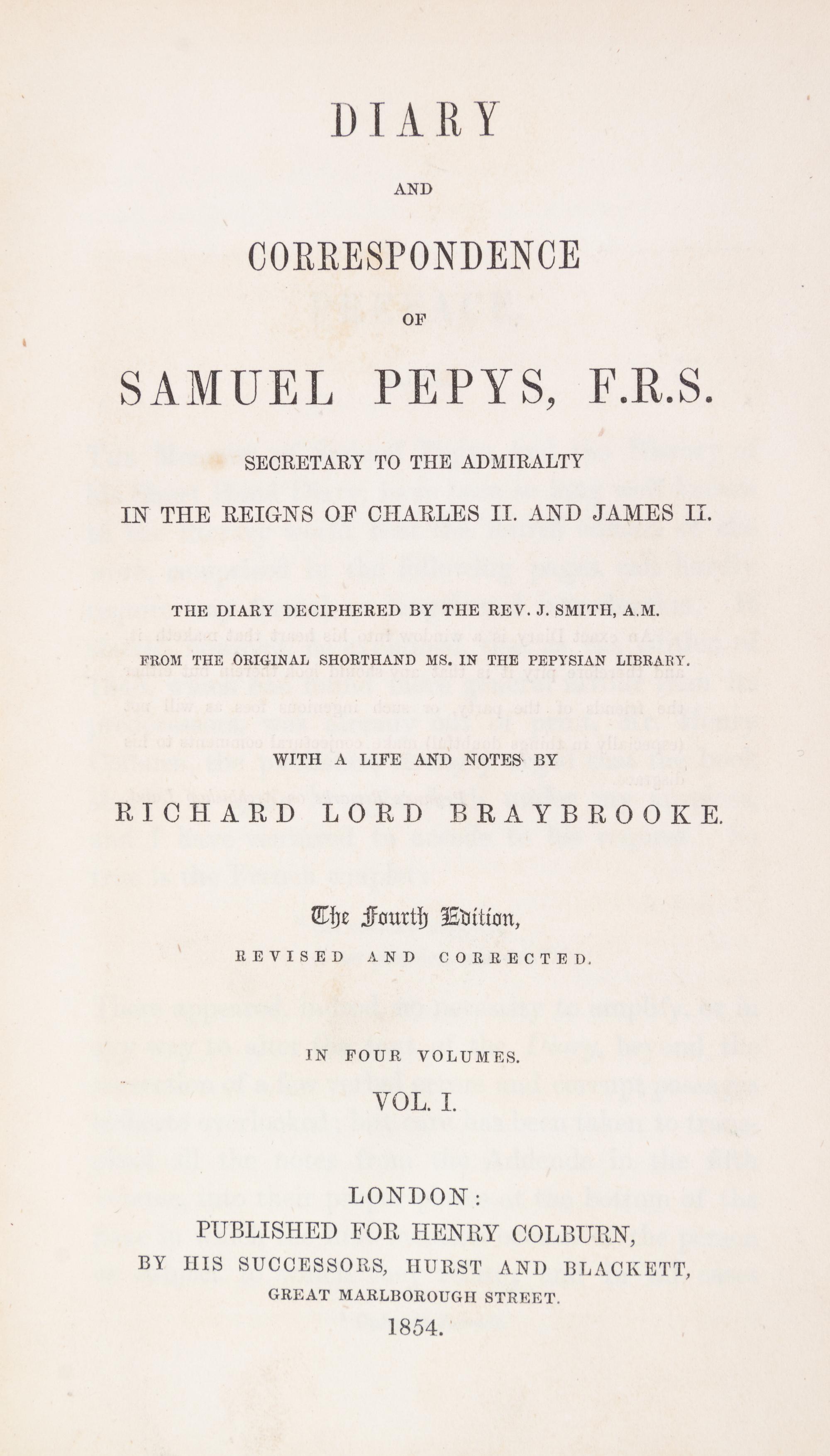 PEPYS, SAMUEL. Diary and Correspondence of Samuel Pepys, F.R.S. London, 1854. 4 vols. 4th edition.