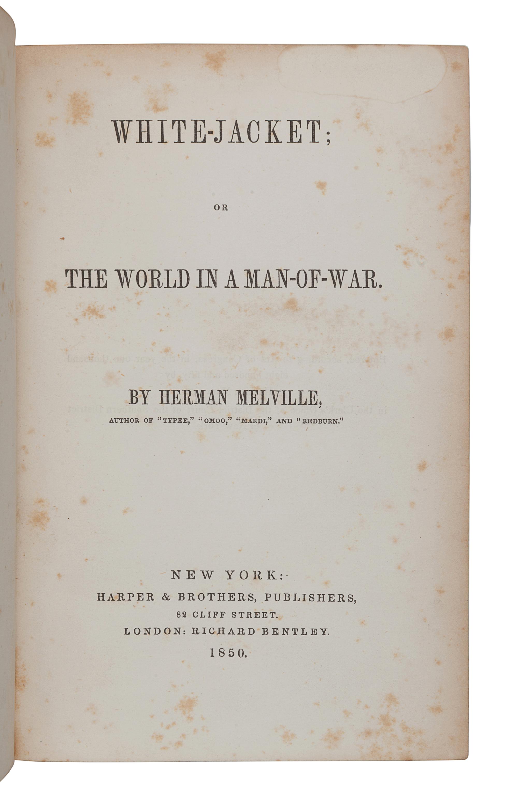 MELVILLE, Herman (1819-1891). White Jacket; or the World in a Man-of-War . New York: Harper, 1850.
