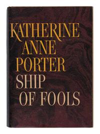PORTER, Katherine Anne (1890-1980). Ship of Fools. Boston: Little, Brown & Company, 1962.