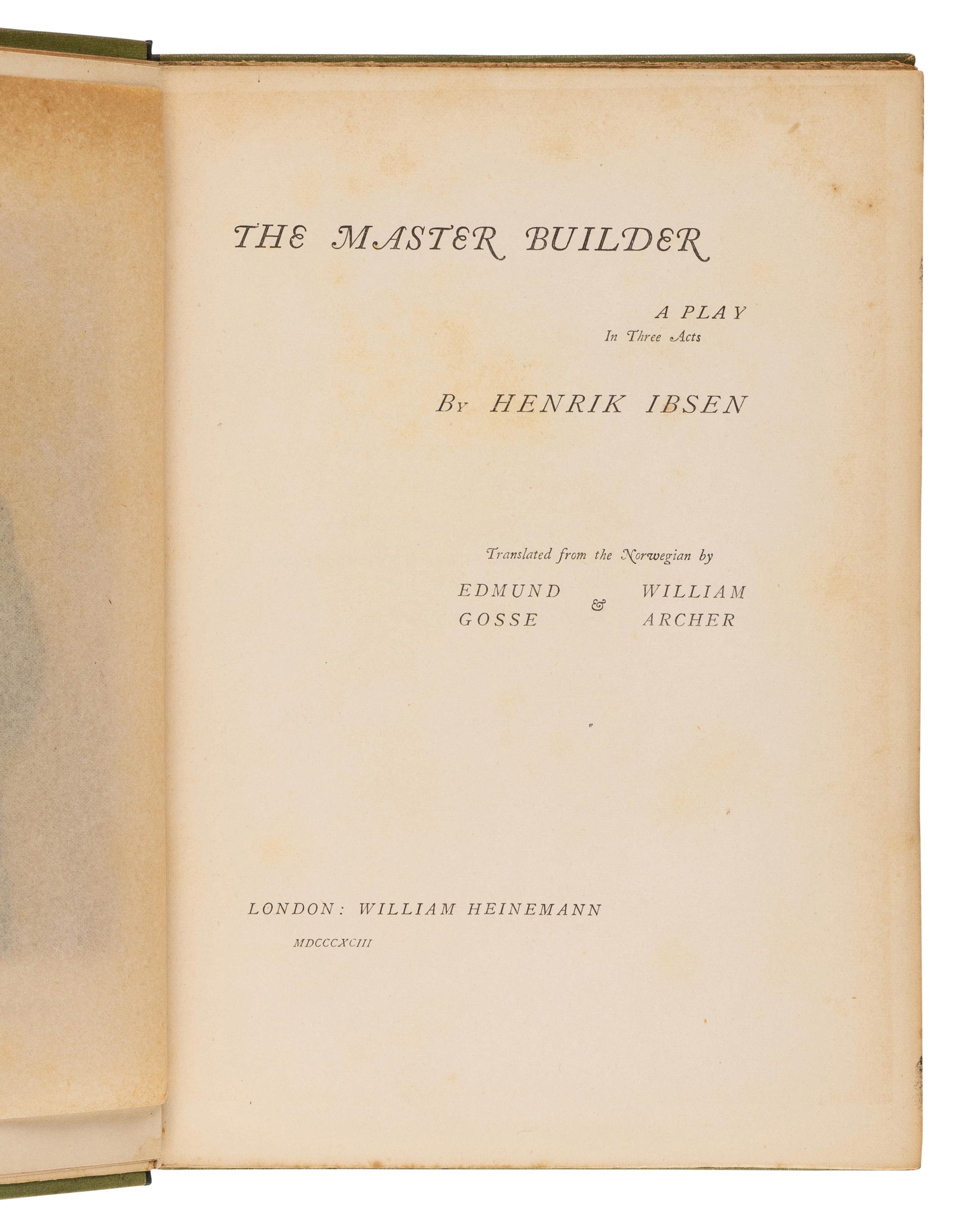 IBSEN, Henrik (1828-1906). The Master Builder . London: William Heinemann, 1893.