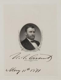 GRANT, Ulysses S. (1822-1885), President. Engraved portrait signed as President ("U. S. Grant"), May 11th, 1871.