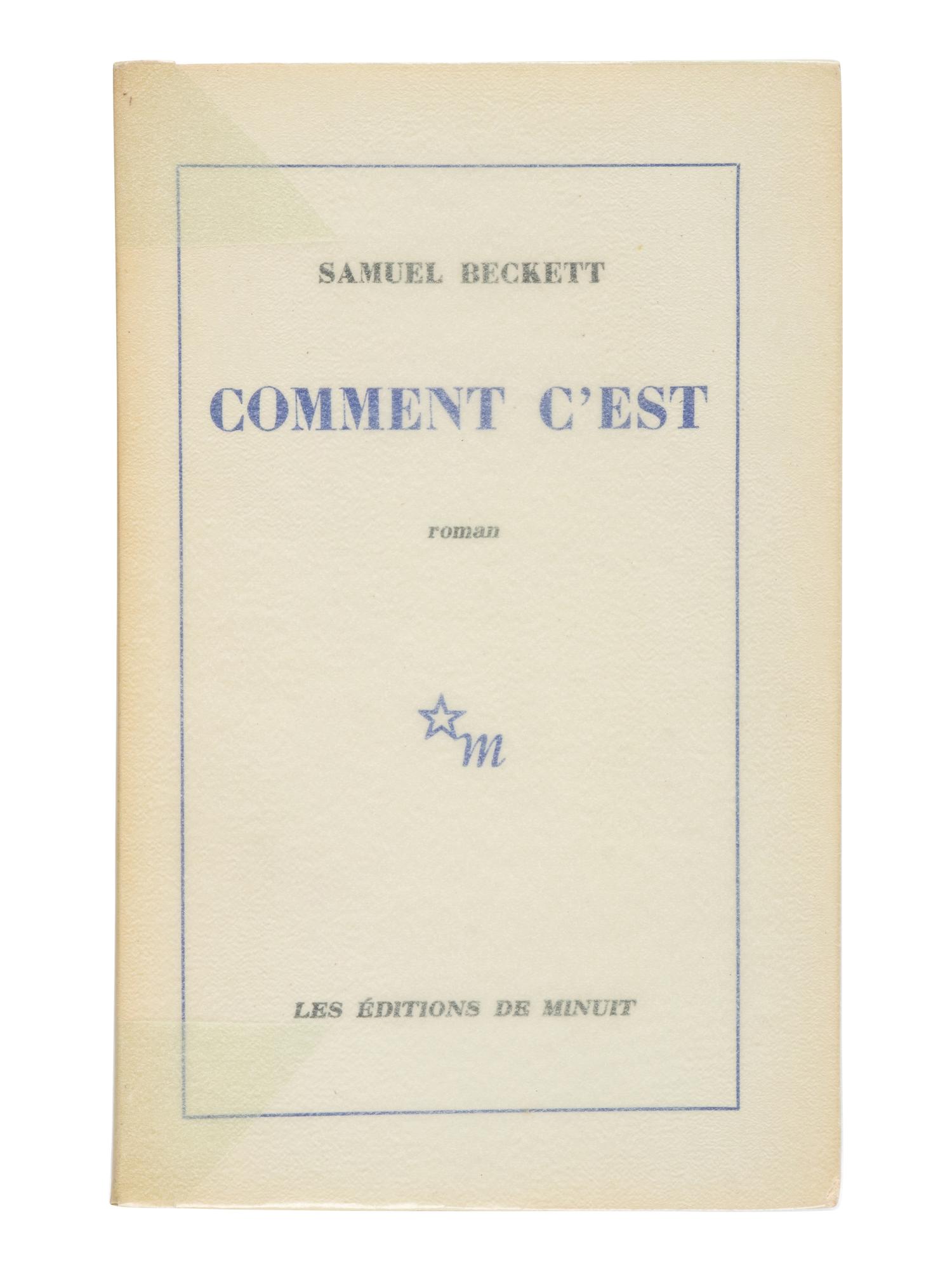 BECKETT, Samuel (1906-1989). Comment c'est . Paris: Éditions de Minuit, 1961.