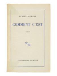 BECKETT, Samuel (1906-1989). Comment c'est . Paris: Éditions de Minuit, 1961.